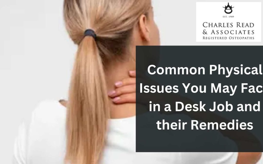 Common Physical Issues You May Face in a Desk Job and their Remedies